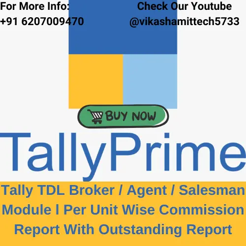 Tally TDL Broker / Agent / Salesman Module  l Per Unit Wise Commission Report With Outstanding Report