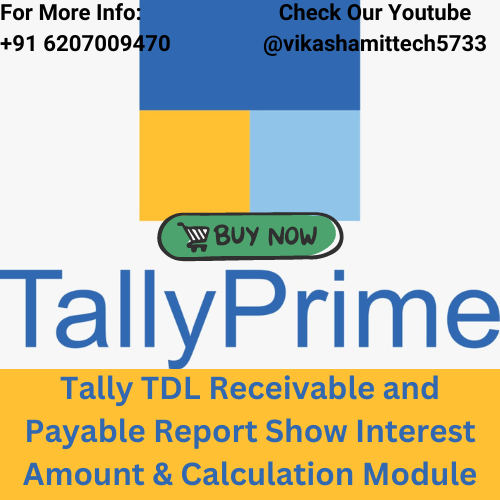 Tally TDL Receivable and Payable Report Show Interest Amount & Calculation Module